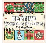 Festive Christmas Patterns: Simple Coloring Pages with Festive Elements Illustrations for Kids Teens and Adults Creativity and Joy