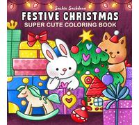 Festive Christmas: Super Cute Coloring Book for Adults, Women, Teens and Kids, featuring Simple, Bold and Easy designs for relaxation