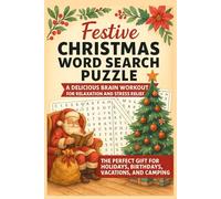 Festive Christmas Word Search Puzzle: A Delicious Brain Workout for Relaxation and Stress Relief - The Perfect Gift for Holidays, Birthdays, Vacations, and Camping (The Ultimate Word Hunt Series)