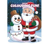 Festive Colouring Fun!: Creative Fun For Young Artists! (Magic Colouring Books Collection)