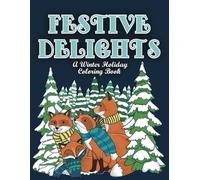 Festive Delights: A Winter Holiday Coloring Book