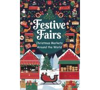 Festive Fairs: Christmas Markets Around the World