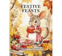 Festive Feasts: A Cosy Woodland Colouring Book of Autumn (Woodland Whispers: Cosy Colouring Books)