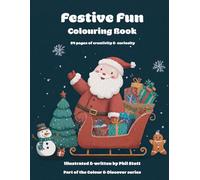 Festive Fun Colouring Book: 24 Pages Of Creativity & Curiosity For Children: 4 (Colour & Discover)
