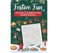 Festive Fun: Holiday Celebrations Word Search!: A Joyful Journey Through Seasonal Traditions and Festive Word Hunts (Word Search Book)