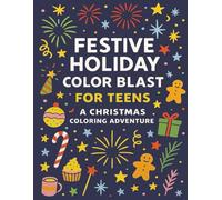 Festive Holiday Color Blast for Teens: A Christmas Coloring Adventure by Hope Haven Publishing