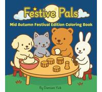 Festive Pals: Mid Autumn festival edition coloring book