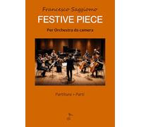 FESTIVE PIECE: Per Orchestra da camera