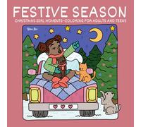 Festive Season: Christmas Girl Moments-Coloring for Adults and Teens