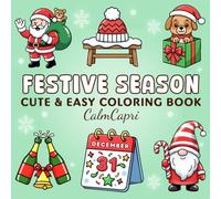 Festive Season: Cute & Easy Christmas Coloring Book for adults and teens filled with cozy holiday cheer, stress relief, and mindful relaxation