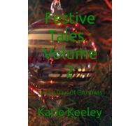 Festive Tales : Volume 2: Twelve Says Of Christmas