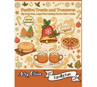 Festive Treats and Treasures: Big Bold lines, Large Print, Coloring Fun for Older Adults