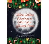 Festive Wishes: Christmas & New Year Greeting Cards: Cut-Out Holiday Cards to Share the Joy • Fits Standard 4×6 Envelope
