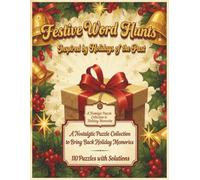 Festive Word Hunts: 110 Nostalgic Christmas Puzzles Inspired by Holidays of the Past | Large Print Holiday Word Search Book for Adults & Seniors ... Holiday word search Activity Series)