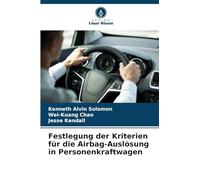 Festlegung der Kriterien für die Airbag-Auslösung in Personenkraftwagen