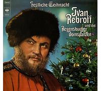 Festliche Weihnacht Ivan Rebroff und die Regensburger Domspatzen