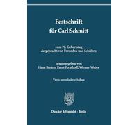 Festschrift für Carl Schmitt zum 70. Geburtstag dargebracht von Freunden und Schülern