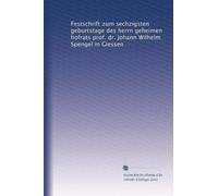Festschrift zum sechzigsten geburtstage des herrn geheimen hofrats prof. dr. Johann Wilhelm Spengel in Giessen