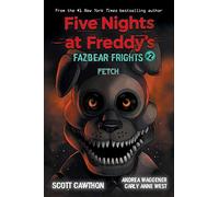 Fetch (Five Nights at Freddy's: Fazbear Frights #2)