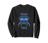 Fetch This Dog Humor Divertido Pug alemán Sudadera