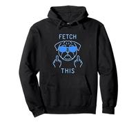 Fetch This Dog Humor Divertido Pug alemán Sudadera con Capucha