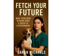 Fetch Your Future: What Teens Need to Know About a Career as a Veterinarian
