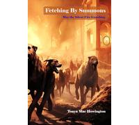 Fetching by Summons: May the Silent Fire Gnashing (Cryptid Contemplations)