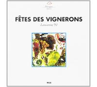 Fêtes des Vignerons, Lausanne '91. Grast, Senger, Doret