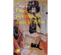 Fêtes Et Pèlerinages Dans La Bible (ebook)