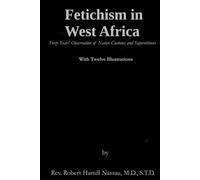 Fetichism in West Africa: The 1904 Edition