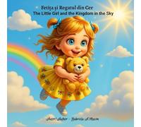 Fetița și Regatul din Cer/The Little Girl and the Kingdom in the Sky
