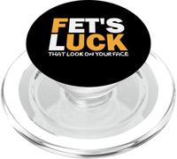 Fet's Luck Cita Divertida Tengo Suerte al mirarte a la Cara PopSockets PopGrip para MagSafe