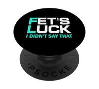 Fet's Luck Funny Cita I Fet's Luck PopSockets PopGrip Adhesivo