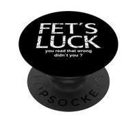 FET'S Luck - You Read That Wrong Divertido Juego de Palabras diseño PopSockets PopGrip Adhesivo