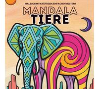 Fett & Einfach: Mandala-Tiere - Ausmalbuch für Erwachsene: Mustergefüllte Tiermotive mit dekorativen Mandala-Elementen für Achtsamkeit, Stressabbau und Meditation