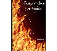 Feu, cendres et fumée