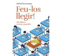 Feu-los llegir!: Més llibres i menys pantalles (Llibres a l'Abast)