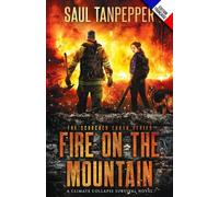 Feu sur la montagne (édition française de « Fire on the Mountain »): Un thriller de survie en la région sauvage (Terre brûlée - Première série de la collection l'effondrement climatique)