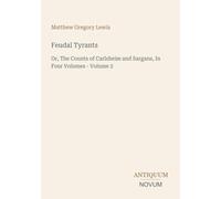 Feudal Tyrants: Or, The Counts of Carlsheim and Sargans, In Four Volumes - Volume 2