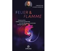 Feuer & Flamme: Warum echte Leidenschaft die Polarität von männlicher und weiblicher Energie braucht