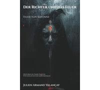 Feuer von Bayonne (Der Richter und das Feuer)