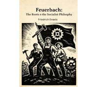 Feuerbach: The roots of the socialist philosophy