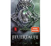 Feuertaufe: Roman - The Witcher 3 | Die epische High Fantasy Reihe. Vorlage zur beliebten Netflix-Serie