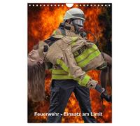 Feuerwehr - Einsatz am Limit (Wandkalender 2027 DIN A4 hoch), CALVENDO Monatskal