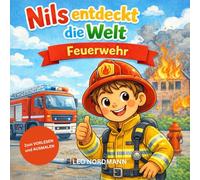 Feuerwehr Malbuch für Kinder von 3 - 7 Jahren - mit kurzen Vorlesetexten: Nils entdeckt die Welt - Vorlesen & Malen (Nils entdeckt die Welt: Spannende Berufe)
