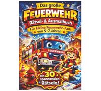 Feuerwehr Rätselbuch für Kinder 5-7 Jahre: Rätsel- & Ausmalbuch mit 30 Aufgaben - Suchbilder, Labyrinthe, Zahlen verbinden und Malen | Geschenk für kleine Feuerwehr-Fans (Mini-Helden Rätselwelt)