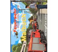 Feuerwehr und andere Einsatzfahrzeuge: Malbuch für Kinder ab 6 Jahren (Pferde Malbuch)
