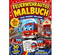 Feuerwehrautos Malbuch für Kinder ab 3 Jahren: 30 tolle Feuerwehr-Motive - große, einfache Bilder für kleine Kinderhände | Fördert Kreativität, Konzentration & Fantasie