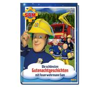 Feuerwehrmann Sam: Die schönsten Gutenachtgeschichten mit Feuerwehrmann Sam: Geschichtenbuch