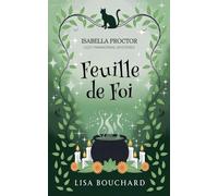 Feuille de Foi: 1 (Les Enquêtes Paranormales Cozy d'Isabella Proctor)